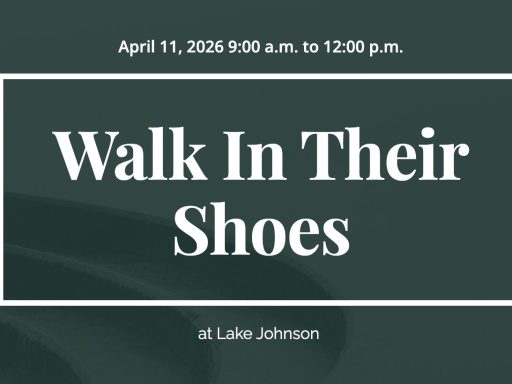 Graphic with green background and white letters that read Walk in Their Shoes April 11, 2026, 9 to noon at Lake Johnson