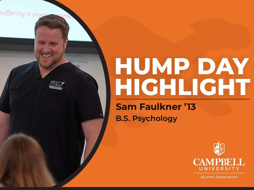 A promotional graphic for Campbell University's Hump Day Highlight series featuring Campbell alumnus Sam Faulkner '13. On the left, Faulkner smiles while speaking to an audience, wearing a black NEST Clinic shirt. On the right, an orange background displays the text "Hump Day Highlight," followed by "Sam Faulkner '13" and "B.S. Psychology." The Campbell University Alumni Association logo appears in the lower right corner.